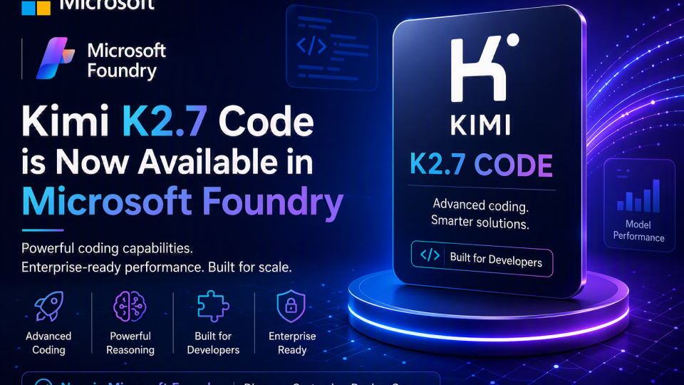 Kimi K2.7 Code is Now Available in Microsoft Foundry