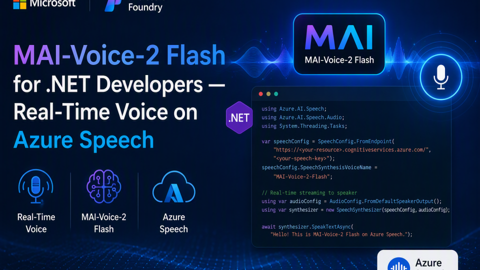 MAI-Voice-2 Flash for .NET Developers — Real-Time Voice on Azure Speech
