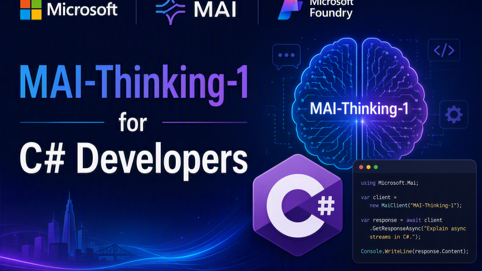 MAI-Thinking-1 Is Now in Foundry — Here’s What It Means If You Write C#